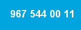 967 544 00 11